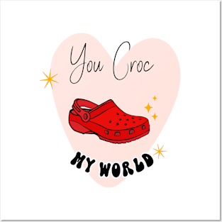 You Croc My World T Shirt Valentine T shirt For Women Posters and Art